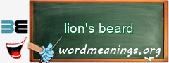 WordMeaning blackboard for lion's beard